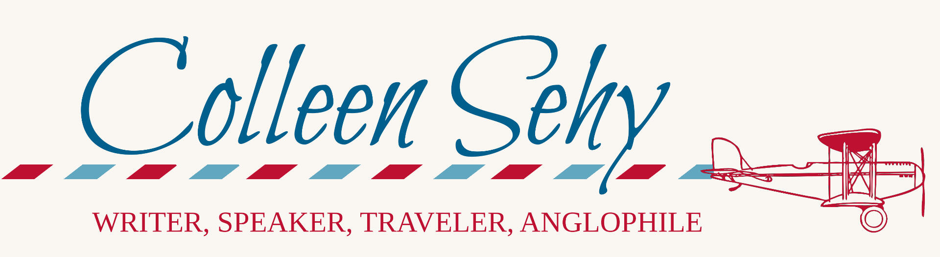 Colleen Sehy: Writer, Speaker, Traveler, Anglophile in America